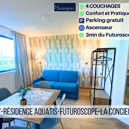 Apartment Au 237'- Aquatis - Futuroscope - La Conciergerie. *